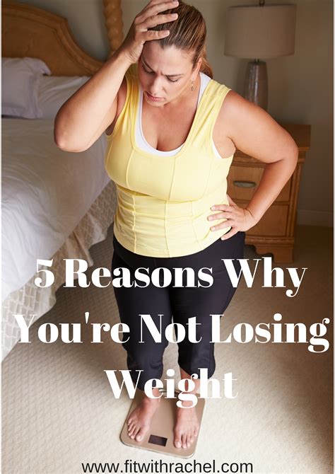 Reasons Why Youre Not Losing Any Weight Fit With Rachel