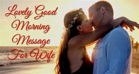 Romantic Good Morning Message For Wife To Make Her Smile