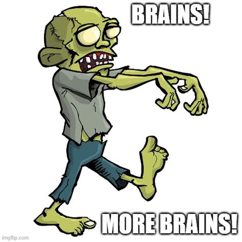 Brains And More Brains Imgflip