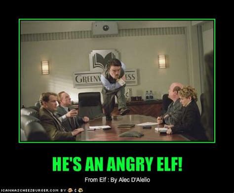 Hes An Angry Elf Buddy The Elf Quotes Angry Elf Buddy The Elf
