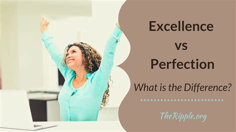 Excellence Vs Perfection What Is The Difference The Ripple