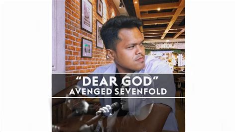 Everything mistaken and our fault in life.seek n ask from god for forgiveness. DEAR GOD - Avenged Sevenfold (Khairil Naqiuddien Cover ...