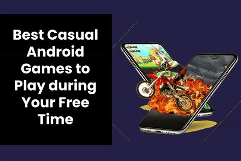 Best Casual Android Games To Play During Your Free Time Ctr