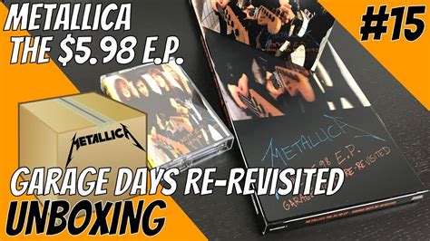 Unboxing 15 Metallica The 598 Ep Garage Days Re Revisited
