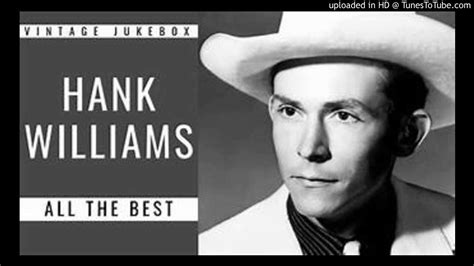 How Can You Refuse Him Now Hank Williams Youtube
