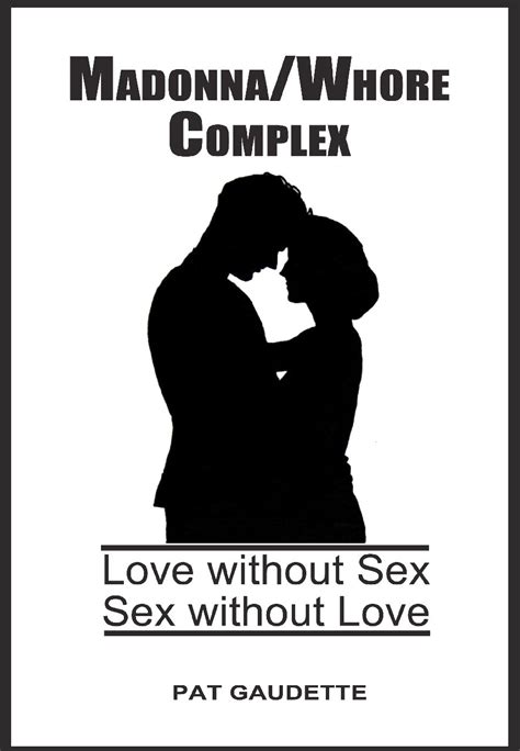Amazon Madonnawhore Complex Love Without Sex Sex Without Love