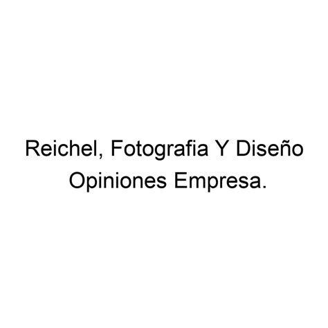 Opiniones Reichel Fotografia Y Diseño Zaragoza 600485989