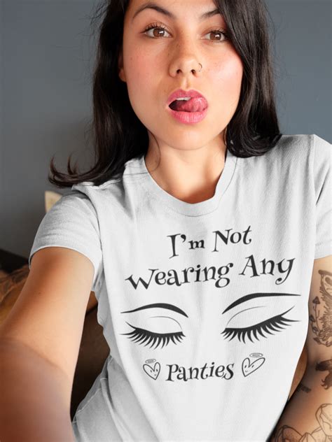 Im Not Wearing Any Panties Swinger Lifestyle Design Fitted Scoop T