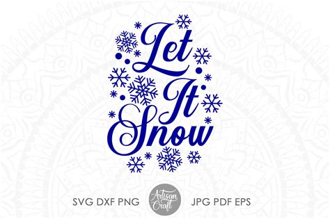 Let It Snow Svg Snowflake Clipart Christmas Quotes 711267 Cut