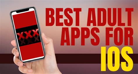 Best Adult Applications For Ios Mobile Devices