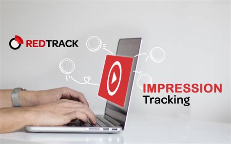 RedTrack Featuring: Impression Tracking