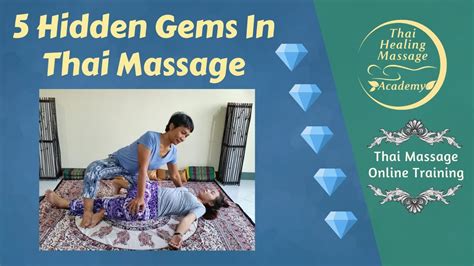 five hidden gems in thai massage youtube