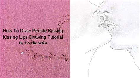 How To Draw People Kissing Learn To Draw Kissing Lips Step By Step