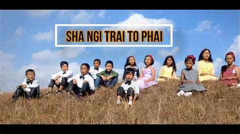 Sha Ngi Trai To Phai Khasi Gospel Song Official Music Video Youtube