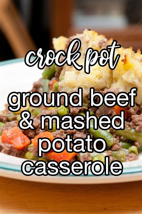 Crock Pot Ground Beef And Mashed Potato Casserole Recipe Cdkitchen