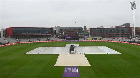 Emirates Old Trafford Manchester Weather Old Trafford Cricket Ground