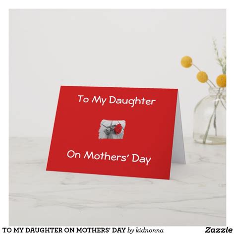 To My Daughter On Mothers Day Card Zazzle To My Daughter Mothers Day Greeting Mothers Day