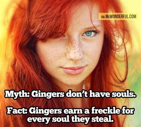 Fact About Gingers Redhead Quotes Ginger Jokes Ginger Facts