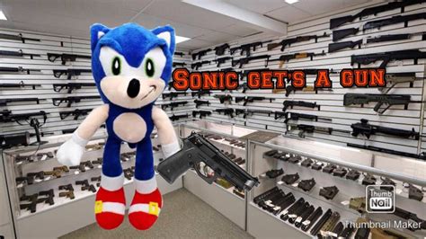 Sonic Gets A Gun Youtube