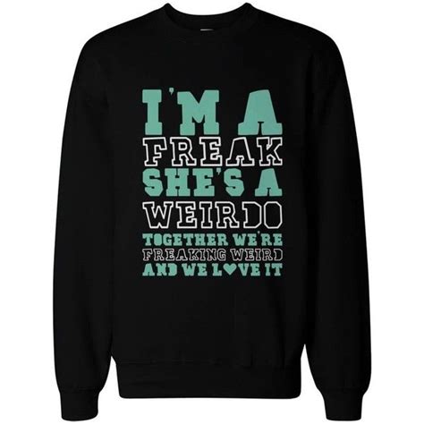 Funny Matching Bff Sweatshirts For Best Friends Freak And Weirdo Liked
