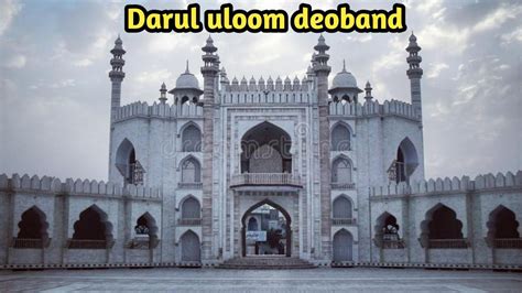 Darul Uloom Deoband Deoband Madrasathe Biggest University In Asia