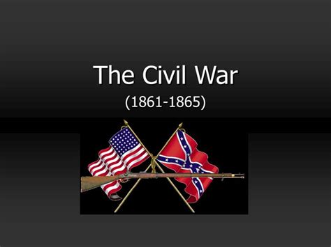 Ppt The Civil War 1861 1865 Powerpoint Presentation Free Download