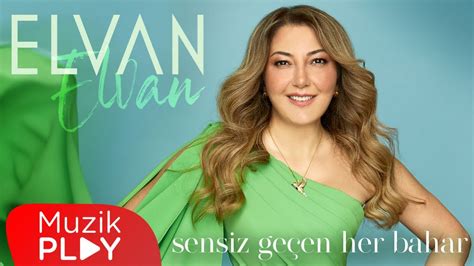 Elvan Elvan Sensiz Ge En Her Bahar Official Lyric Video Youtube