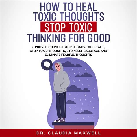 How To Heal Toxic Thoughts And Stop Toxic Thinking For Good Audiobook By Claudia Maxwell