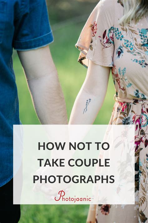 Couples Photograpy 5 Donts To Remember With Images Engaged