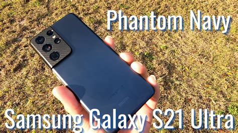 Samsung Galaxy S21 Ultra In Phantom Navy Unboxing And First Look Youtube