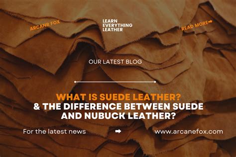 What Is Suede Leather And The Difference Between Suede And Nubuck Leather