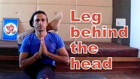 Leg Behind The Head Pose Eak Pada Sirsasna Ashtanga Yoga