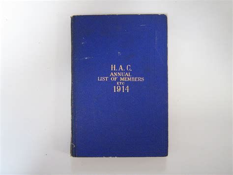 Hac Honourable Artillery Company Annual List Of Members Etc 1914