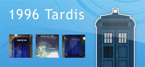 Doctor who had been off the air for seven years and fans like myself were hungry for new. 1996 Tardis - TARDIS Exterior - The Doctor Who Site