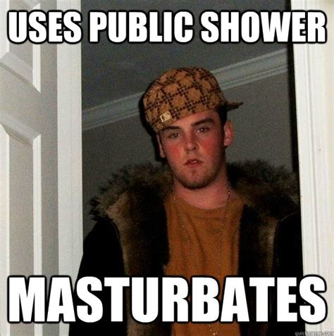 Uses Public Shower Masturbates Scumbag Steve Quickmeme