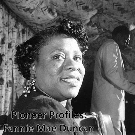 Pioneer Profiles Fannie Mae Duncan Us Represented