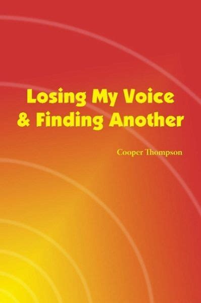 Losing My Voice And Finding Another Von Cooper Thompson Englisches