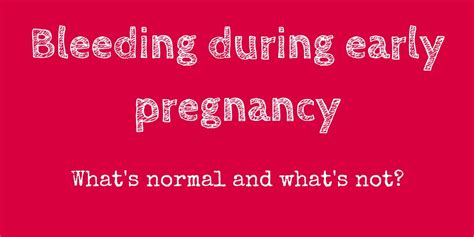 Bleeding During Early Pregnancy Whats Normal And Whats Not