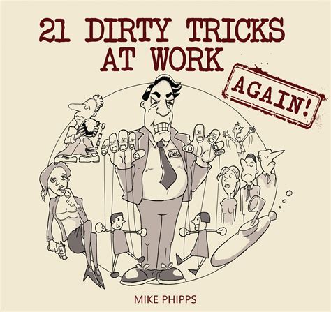 21 Dirty Tricks At Work Again By Mike Phipps Goodreads