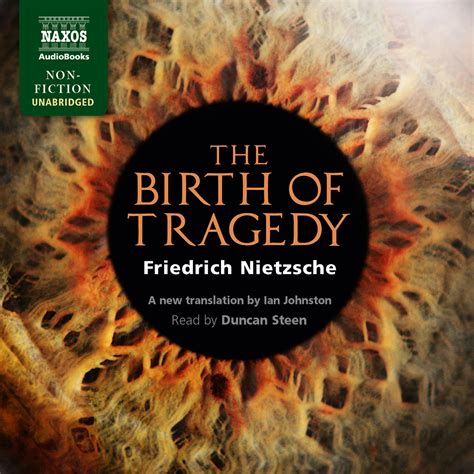 Birth Of Tragedy The Unabridged Naxos Audiobooks