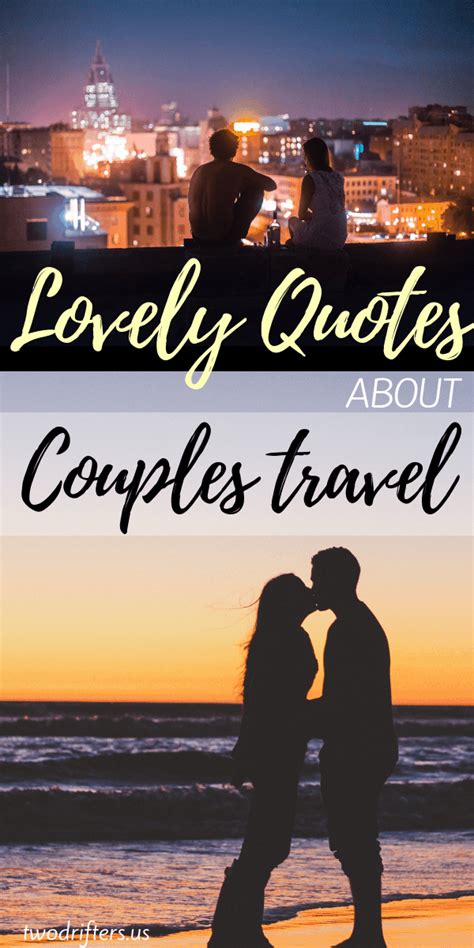 50 Romantic Couples Travel Quotes Love And Adventure