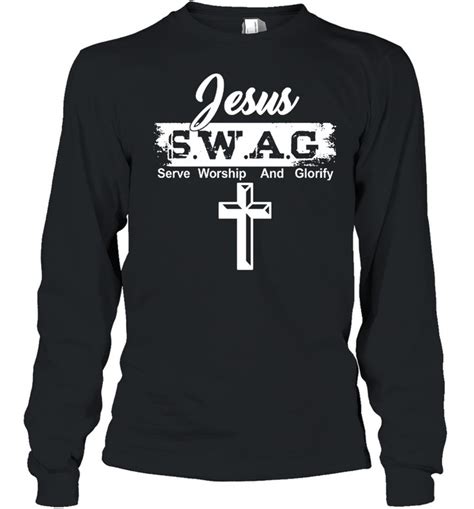 Jesus Swag Serve Worship And Glorify Shirt Kingteeshop