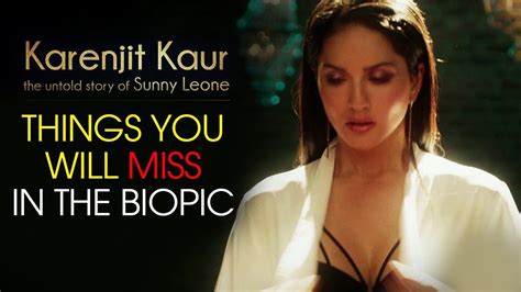 Karenjit Kaur Things You Will Miss In Sunny Leones Biopic Youtube