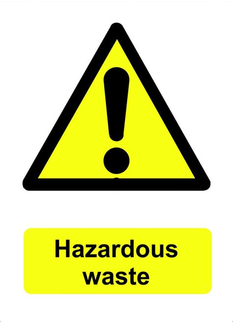 Extremely or acutely hazardous wastes are a special category in the waste regulations. Hazardous Waste Sign- self-adhesive-Hi-Tech Safety Signs