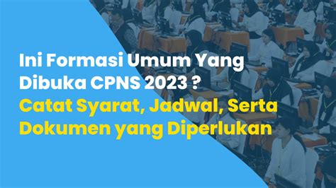 Catat Berikut Syarat Pendaftaran Dan Jenis Formasi Cpns Apakah My Xxx