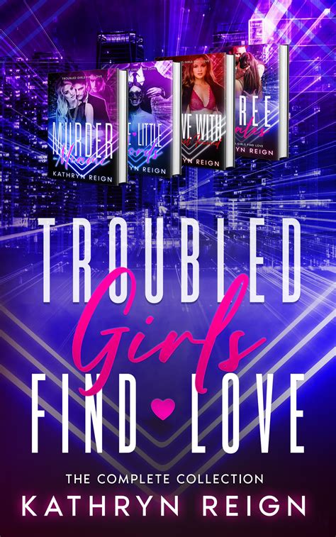 Troubled Girls Find Love By Kathryn Reign Goodreads