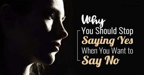 Stop Saying “yes” When You Actually Want To Say “no”