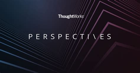 Perspectives | ThoughtWorks