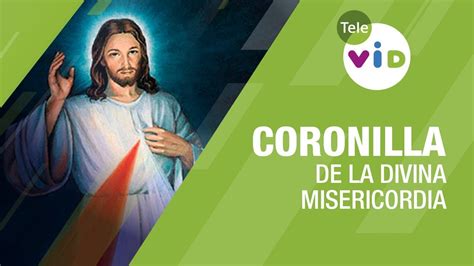 Coronilla De La Divina Misericordia Rezada Tele Vid Youtube