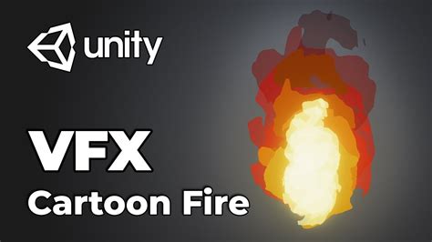 Cartoon Fire Shader Graph Vfx Unity Youtube